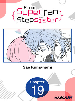 cover image of From Superfan to Stepsister, Chapter 19